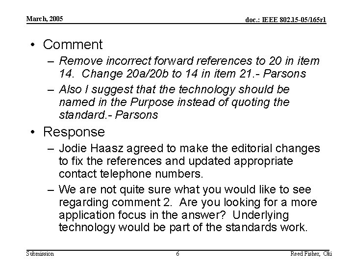 March, 2005 doc. : IEEE 802. 15 -05/165 r 1 • Comment – Remove