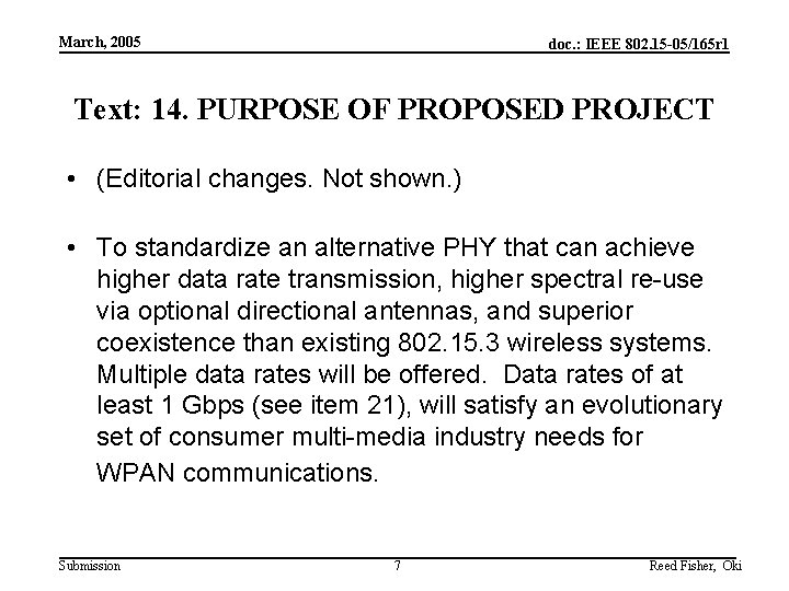 March, 2005 doc. : IEEE 802. 15 -05/165 r 1 Text: 14. PURPOSE OF