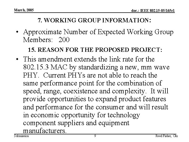 March, 2005 doc. : IEEE 802. 15 -05/165 r 1 7. WORKING GROUP INFORMATION: