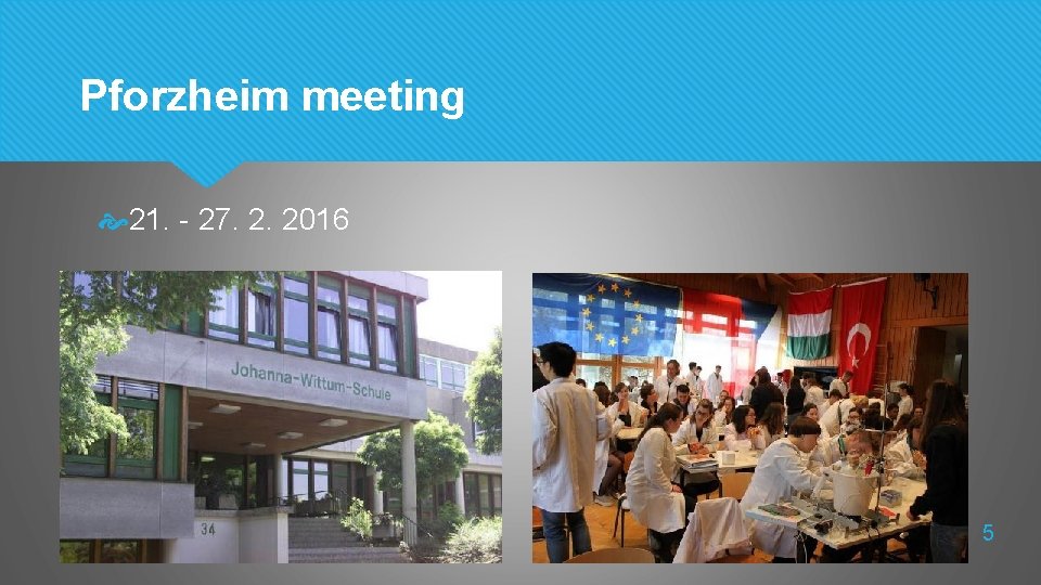 Pforzheim meeting 21. - 27. 2. 2016 5 