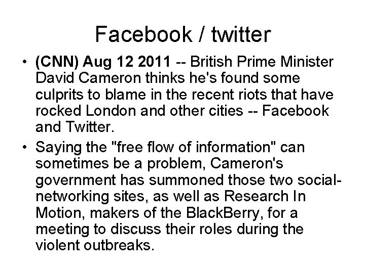 Facebook / twitter • (CNN) Aug 12 2011 -- British Prime Minister David Cameron
