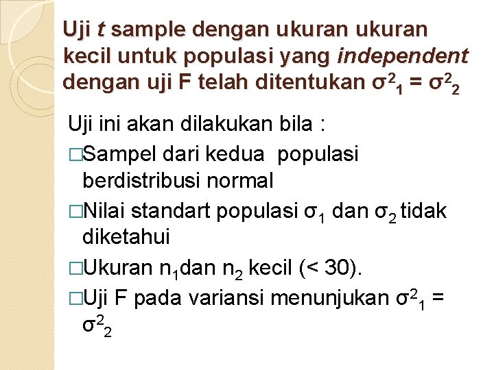 Uji t sample dengan ukuran kecil untuk populasi yang independent dengan uji F telah
