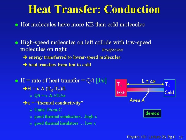 Final Physics 101 Lecture 26 Conduction Convection Radiation
