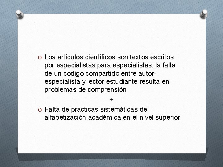 O Los artículos científicos son textos escritos por especialistas para especialistas: la falta de