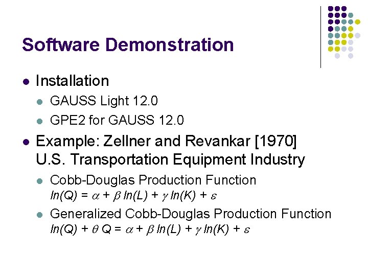 Software Demonstration l Installation l l l GAUSS Light 12. 0 GPE 2 for