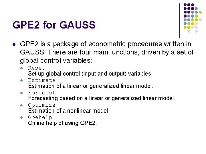 GPE 2 for GAUSS l GPE 2 is a package of econometric procedures written
