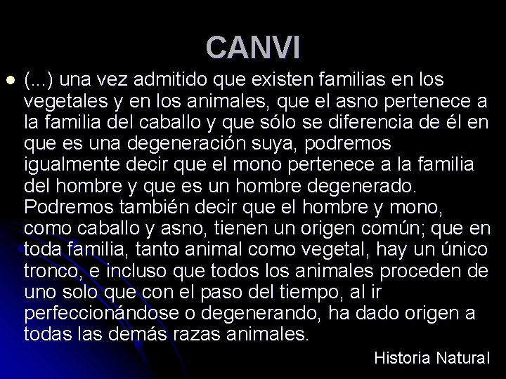 CANVI l (. . . ) una vez admitido que existen familias en los