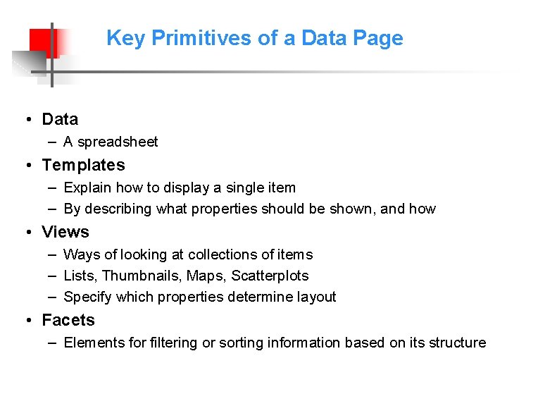 Key Primitives of a Data Page • Data – A spreadsheet • Templates –