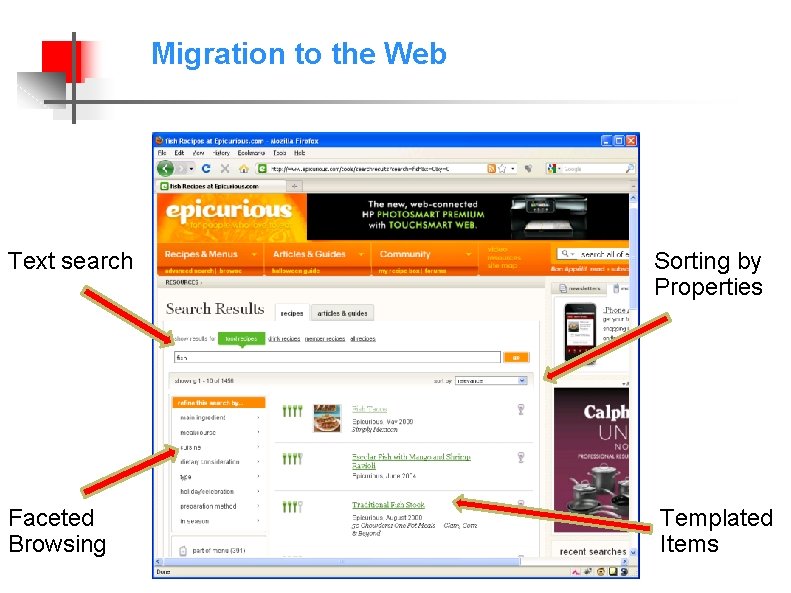 Migration to the Web Text search Sorting by Properties Faceted Browsing Templated Items 