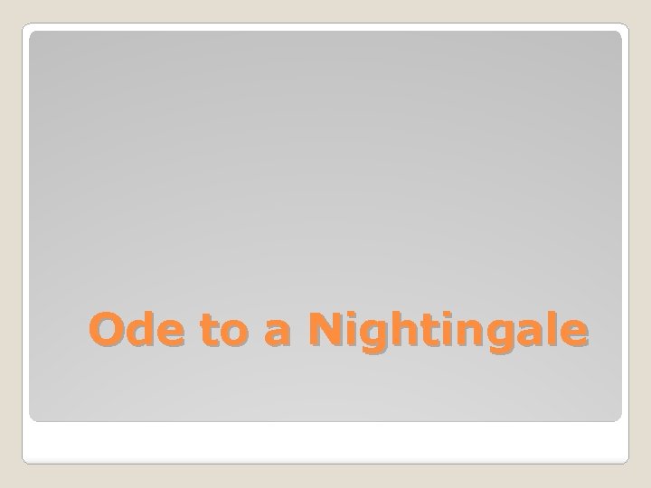 Ode to a Nightingale 