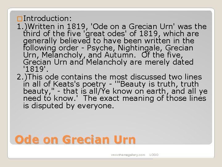 � Introduction: 1. )Written in 1819, 'Ode on a Grecian Urn' was the third