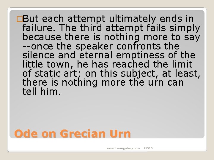 �But each attempt ultimately ends in failure. The third attempt fails simply because there