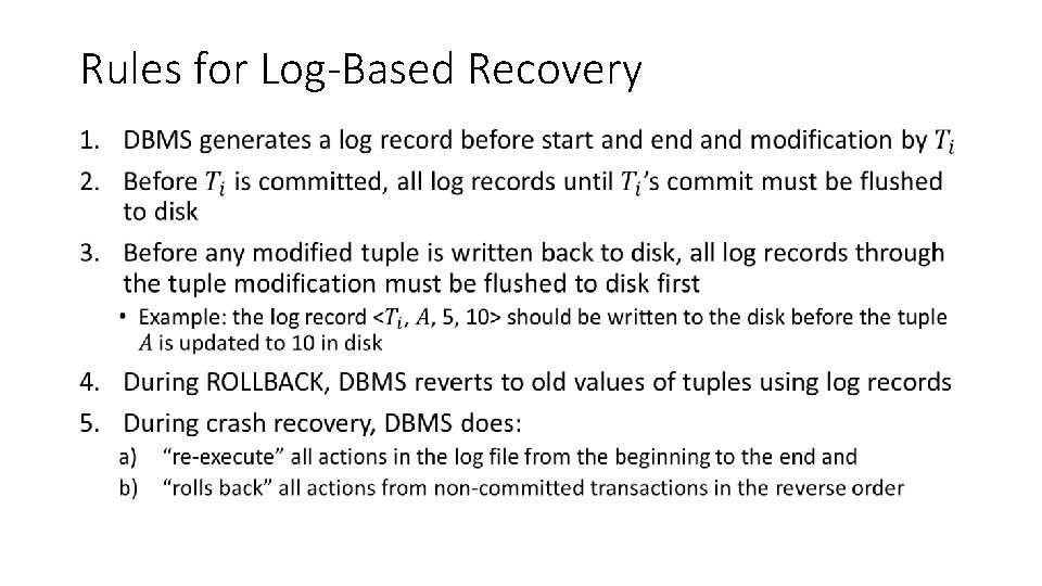 Rules for Log-Based Recovery • 