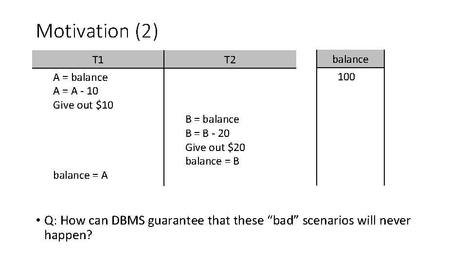 Motivation (2) t access to. T 1 data A = balance A = A