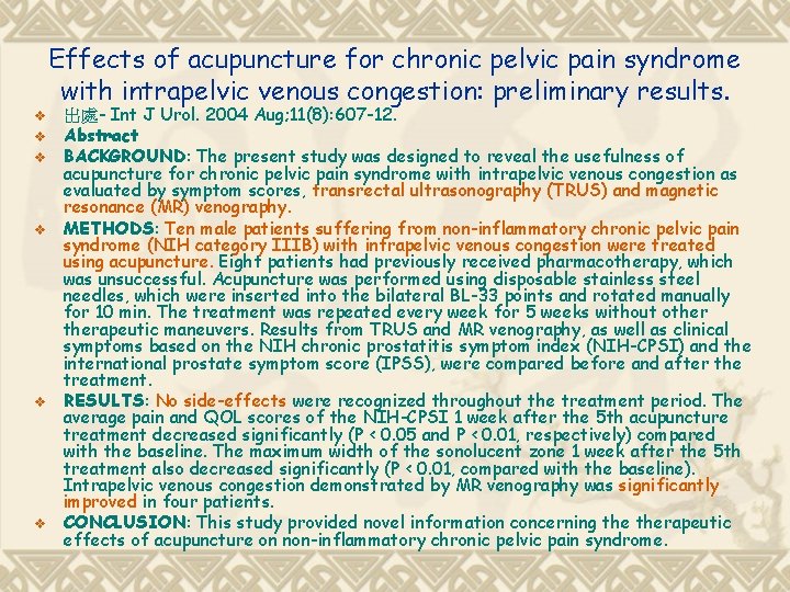 Effects of acupuncture for chronic pelvic pain syndrome with intrapelvic venous congestion: preliminary results.