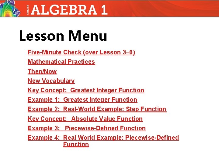 Lesson Menu Five-Minute Check (over Lesson 3– 6) Mathematical Practices Then/Now New Vocabulary Key