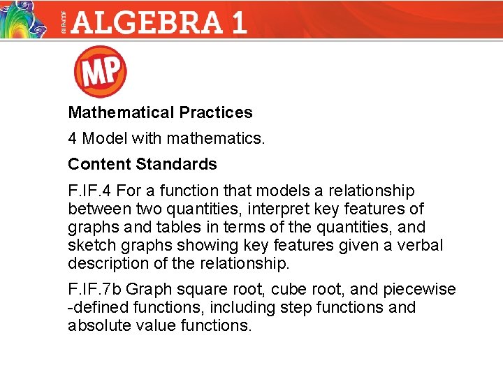 Mathematical Practices 4 Model with mathematics. Content Standards F. IF. 4 For a function