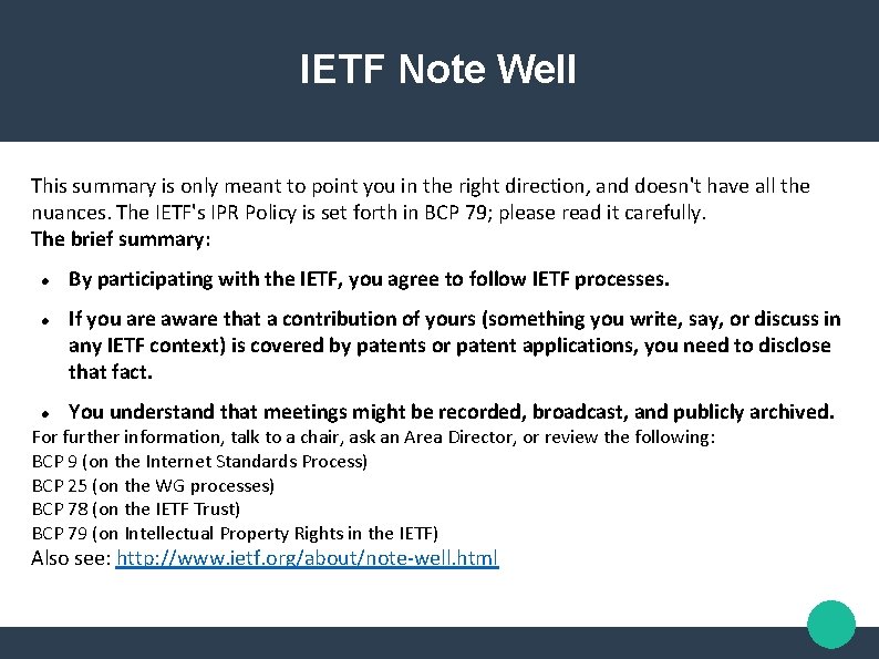 IETF Note Well This summary is only meant to point you in the right