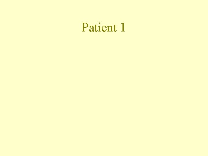 Patient 1 