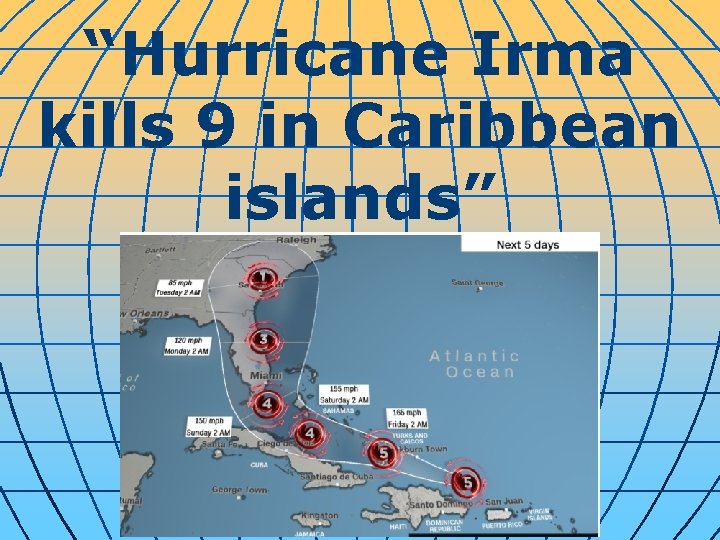 “Hurricane Irma kills 9 in Caribbean islands” 