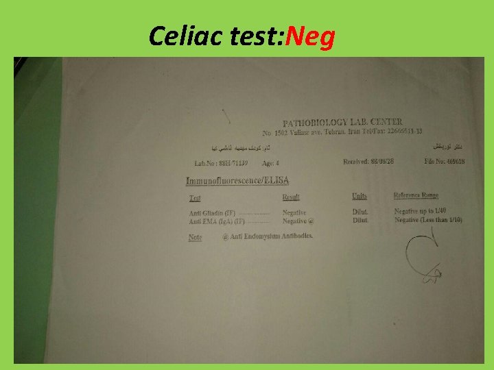 Celiac test: Neg 