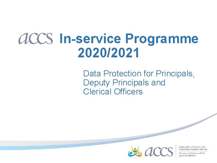 In-service Programme 2020/2021 Data Protection for Principals, Deputy Principals and Clerical Officers 