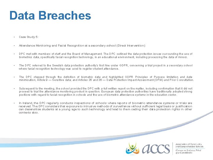 Data Breaches • Case Study 5: • Attendance Monitoring and Facial Recognition at a