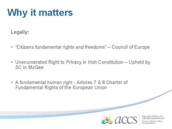 Why it matters Legally: • “Citizens fundamental rights and freedoms” – Council of Europe