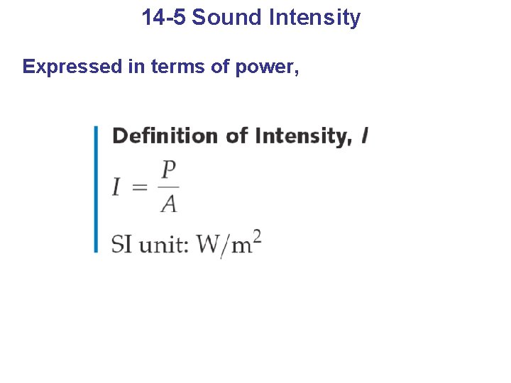 14 -5 Sound Intensity Expressed in terms of power, 