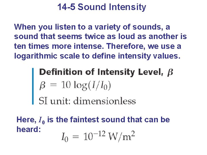 14 -5 Sound Intensity When you listen to a variety of sounds, a sound