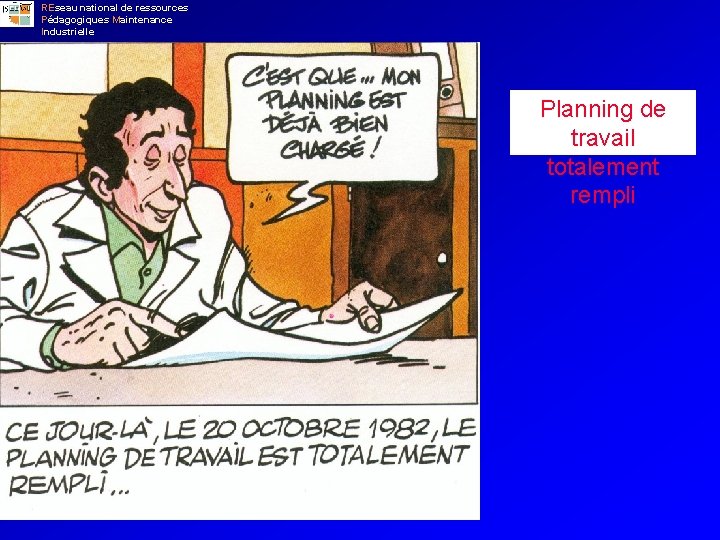 REseau national de ressources Pédagogiques Maintenance Industrielle Planning de travail totalement rempli 