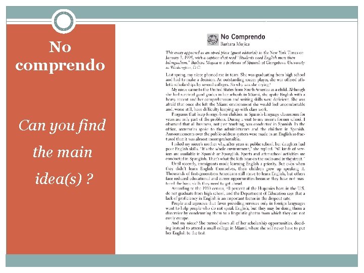 No comprendo Can you find the main idea(s) ? No comprendo Can you find the main idea(s) ?
