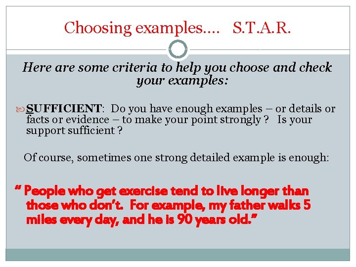 Choosing examples…. S. T. A. R. Here are some criteria to help you choose Choosing examples…. S. T. A. R. Here are some criteria to help you choose