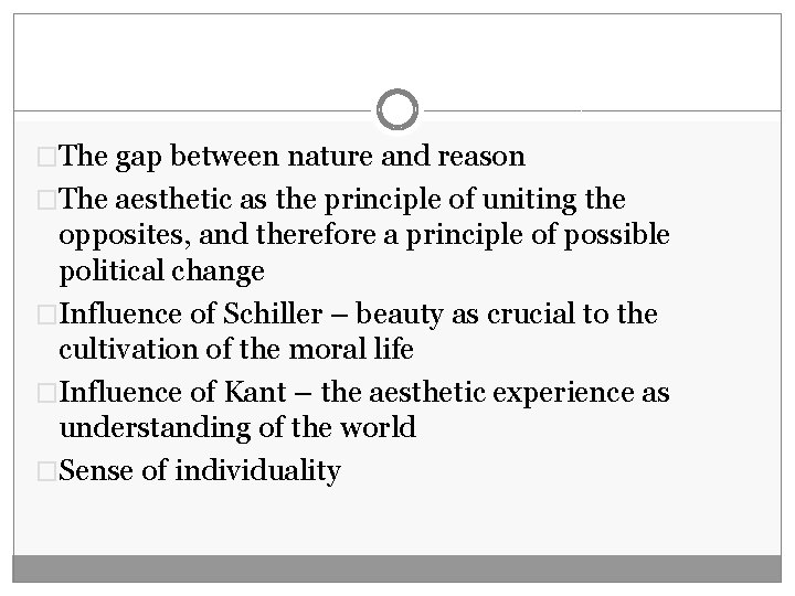 �The gap between nature and reason �The aesthetic as the principle of uniting the