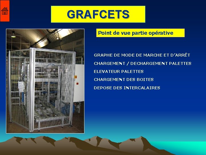 GRAFCETS Point de vue partie opérative GRAPHE DE MODE DE MARCHE ET D’ARRÊT CHARGEMENT