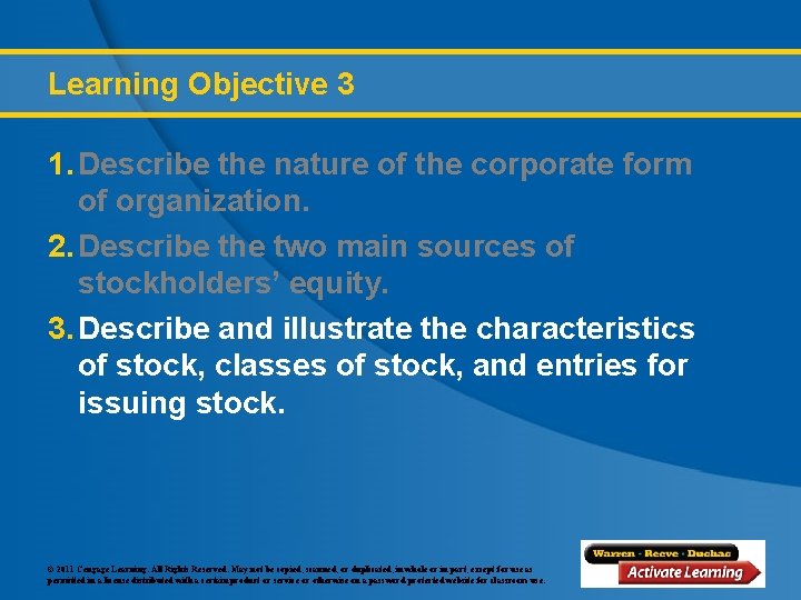 Learning Objective 3 1. Describe the nature of the corporate form of organization. 2.