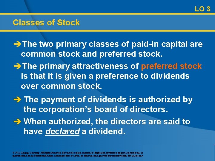 LO 3 Classes of Stock èThe two primary classes of paid-in capital are common
