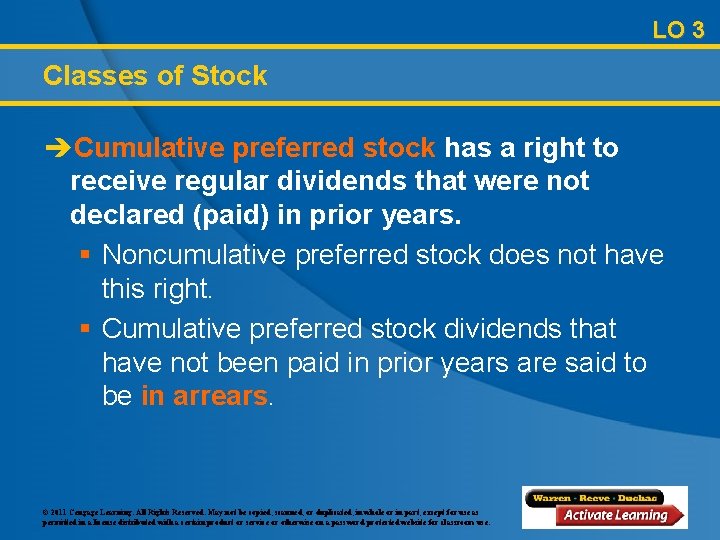 LO 3 Classes of Stock èCumulative preferred stock has a right to receive regular