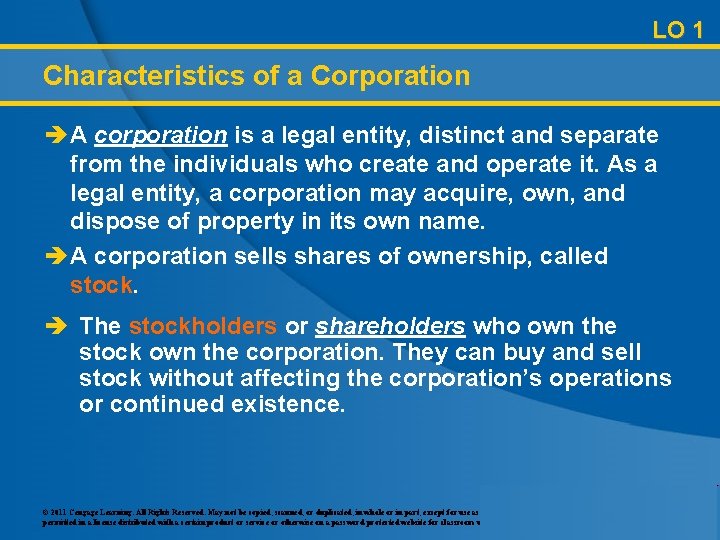 LO 1 Characteristics of a Corporation è A corporation is a legal entity, distinct