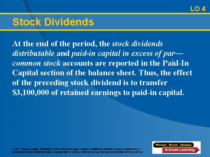 LO 4 Stock Dividends At the end of the period, the stock dividends distributable