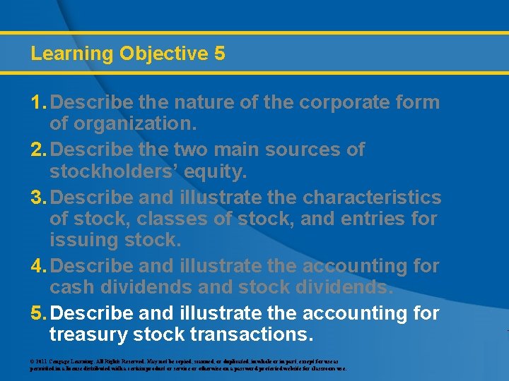 Learning Objective 5 1. Describe the nature of the corporate form of organization. 2.