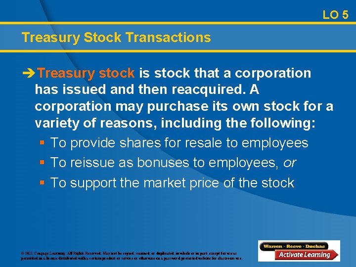 LO 5 Treasury Stock Transactions èTreasury stock is stock that a corporation has issued