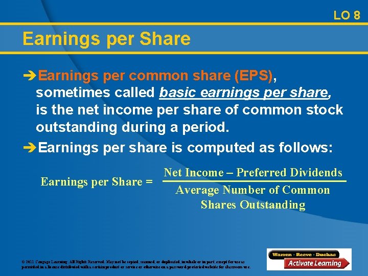 LO 8 Earnings per Share èEarnings per common share (EPS), sometimes called basic earnings