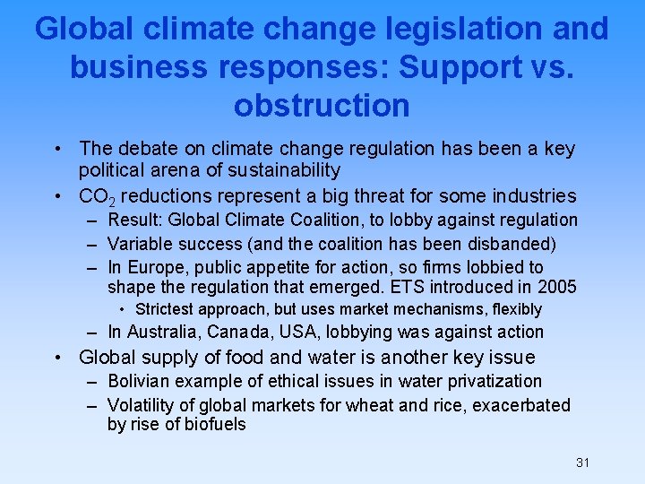 Global climate change legislation and business responses: Support vs. obstruction • The debate on