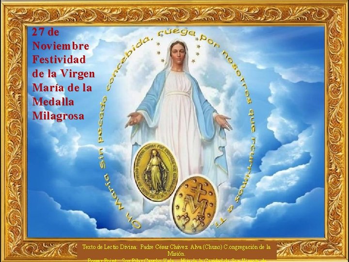 27 de Noviembre Festividad de la Virgen María de la Medalla Milagrosa Texto de