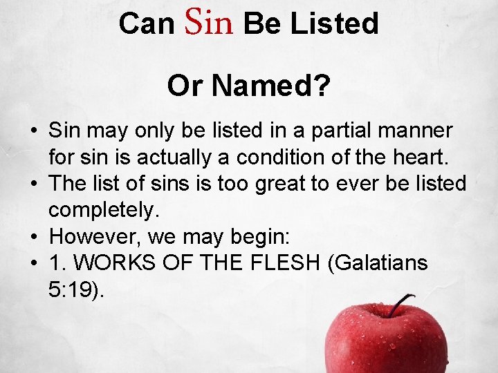 Can Sin Be Listed Or Named? • Sin may only be listed in a