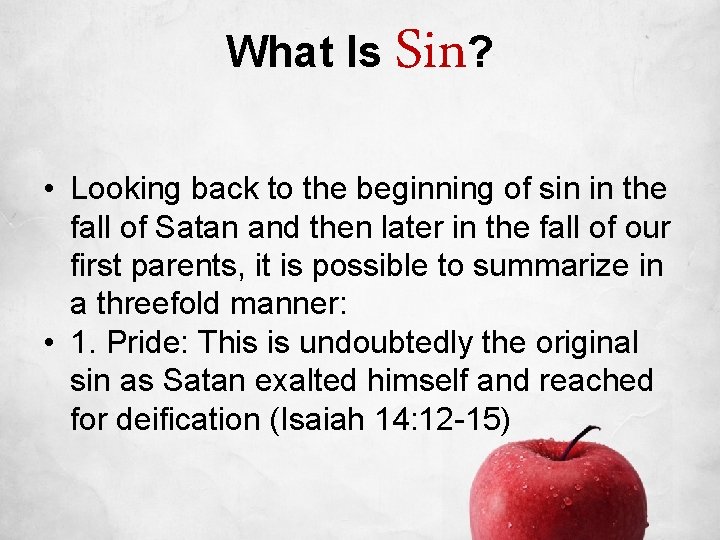 What Is Sin? • Looking back to the beginning of sin in the fall