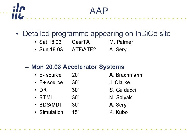 AAP • Detailed programme appearing on In. Di. Co site • Sat 18. 03