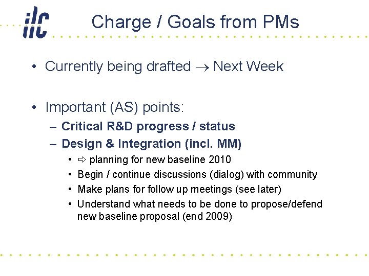 Charge / Goals from PMs • Currently being drafted Next Week • Important (AS)