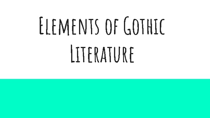 Elements of Gothic Literature 